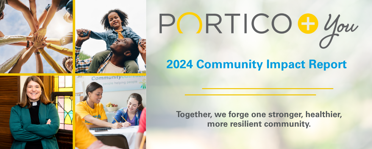 Portico + You - 2024 Community Impact Report